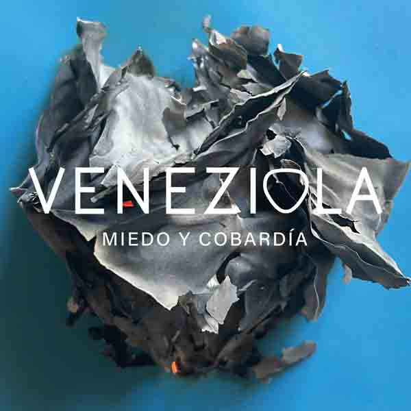 «Miedo y Cobardía» un canto a la esperanza de Veneziola