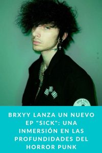 BRXYY lanza un nuevo EP "Sick": una inmersión en las profundidades del horror punk