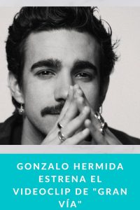 Gonzalo Hermida estrena el videoclip de "Gran Vía"