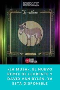 «LA MUSA», el nuevo remix de LLorente y David Van Bylen, ya está disponible
