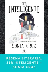 Reseña literaria: Ser inteligente – Sonia Cruz