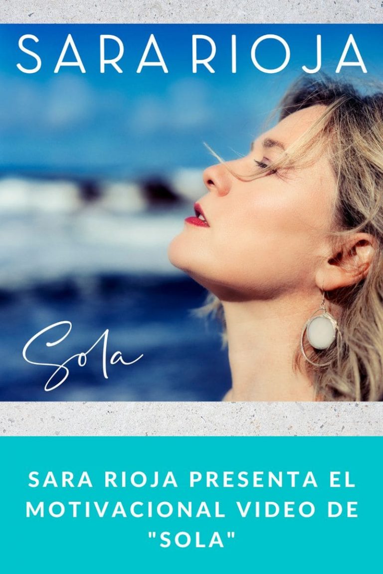 Sara Rioja presenta el motivacional video de «Sola»