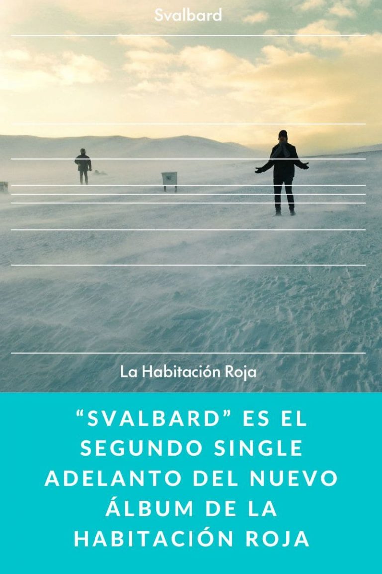 “Svalbard” es el segundo single adelanto del nuevo álbum de La Habitación Roja