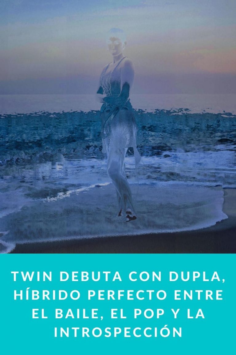 TWIN debuta con DUPLA, híbrido perfecto entre el baile, el pop y la introspección