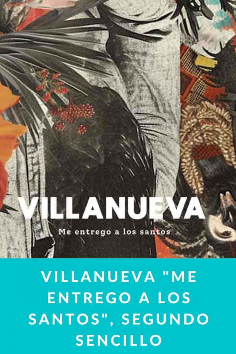 VILLANUEVA «Me entrego a los santos», segundo sencillo