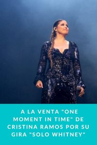  A la venta "One moment in time" de CRISTINA RAMOS por su gira "Solo Whitney"