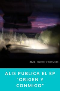 ALIS publica el EP “Origen y Conmigo”