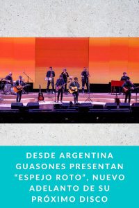 Desde Argentina Guasones presentan “Espejo Roto”, nuevo adelanto de su próximo disco