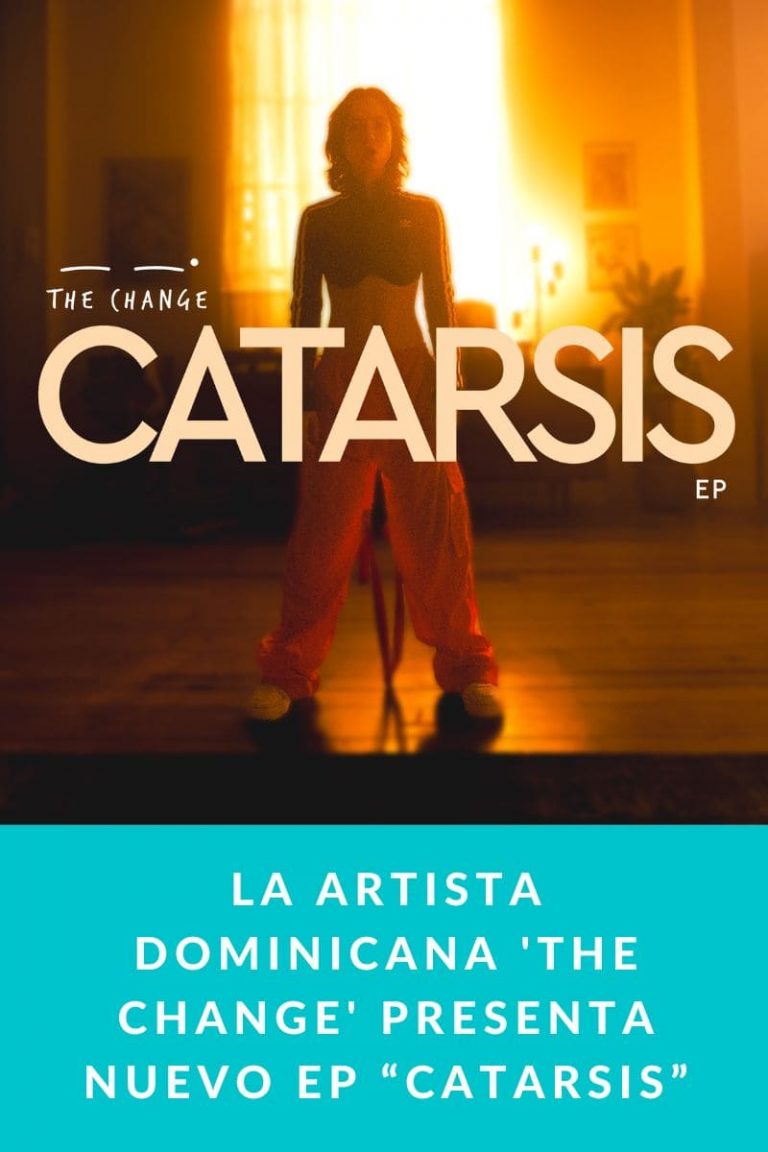 La artista dominicana ‘The change’ presenta nuevo EP “Catarsis”
