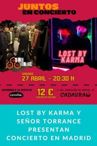 Lost By Karma y Señor Torrance presentan concierto en Madrid