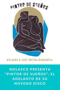 Nolasco presenta “Pintor de sueños”, el adelanto de su noveno disco