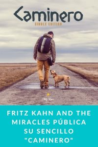 Fritz Kahn and The Miracles pública su sencillo "Caminero"