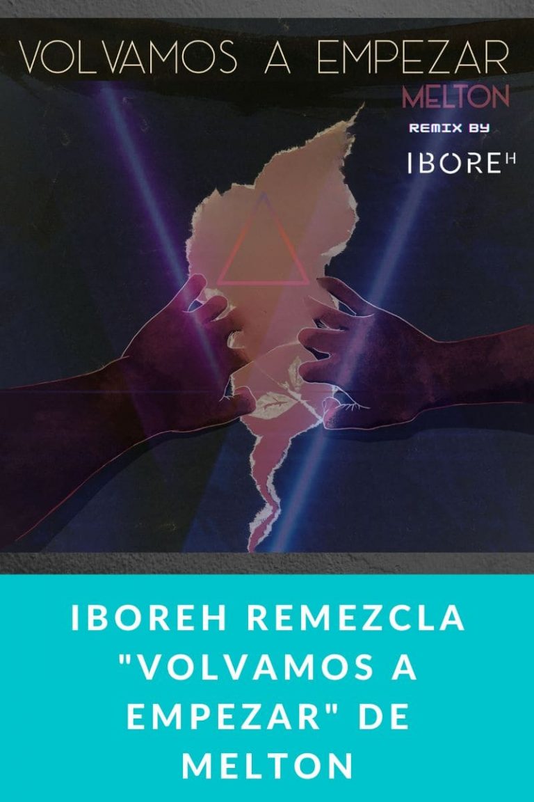 IBOREH remezcla «Volvamos a empezar» de Melton