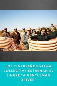 Los tinerfeños Klima Collective estrenan el single “A gentleman driver”