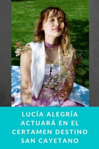 Lucía Alegría actuará en el certamen Destino San Cayetano