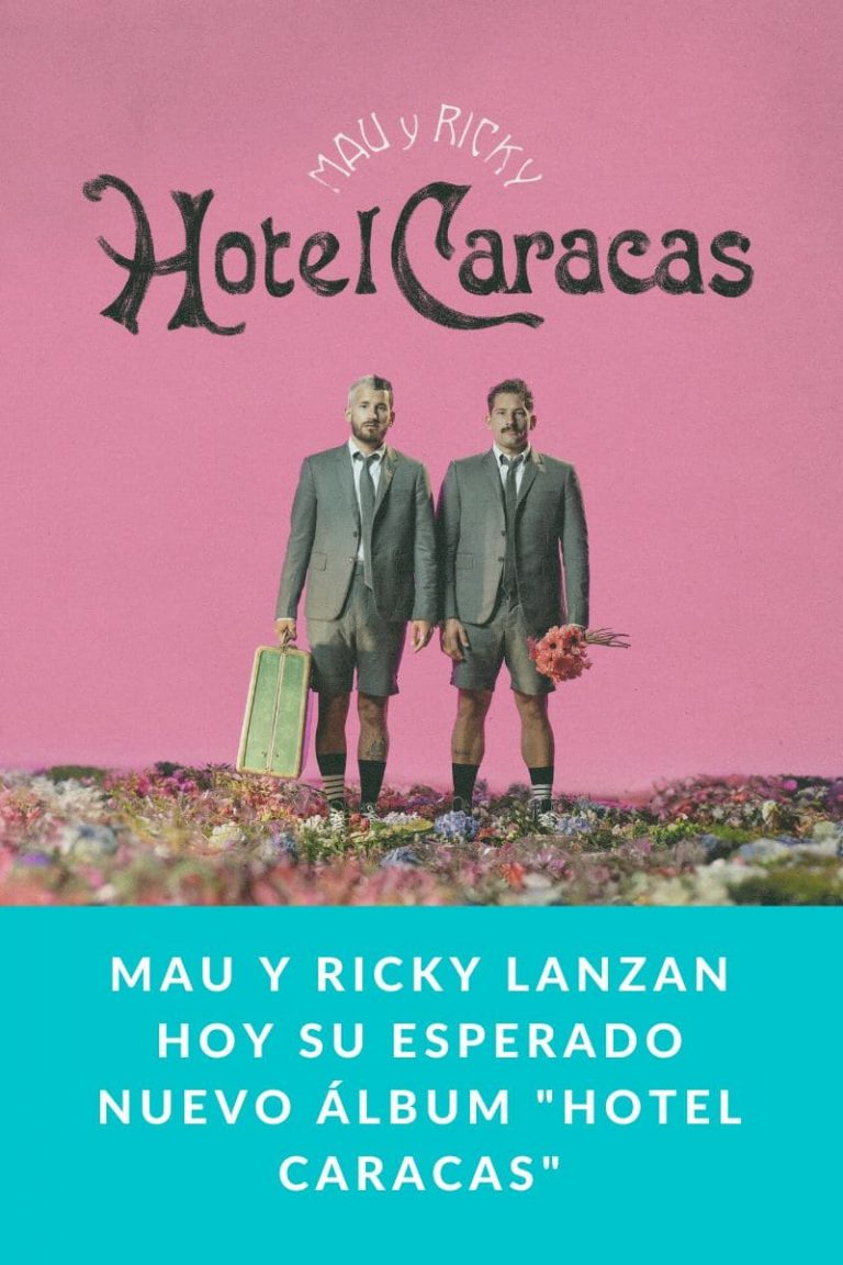 MAU Y RICKY lanzan hoy su esperado nuevo álbum «HOTEL CARACAS»