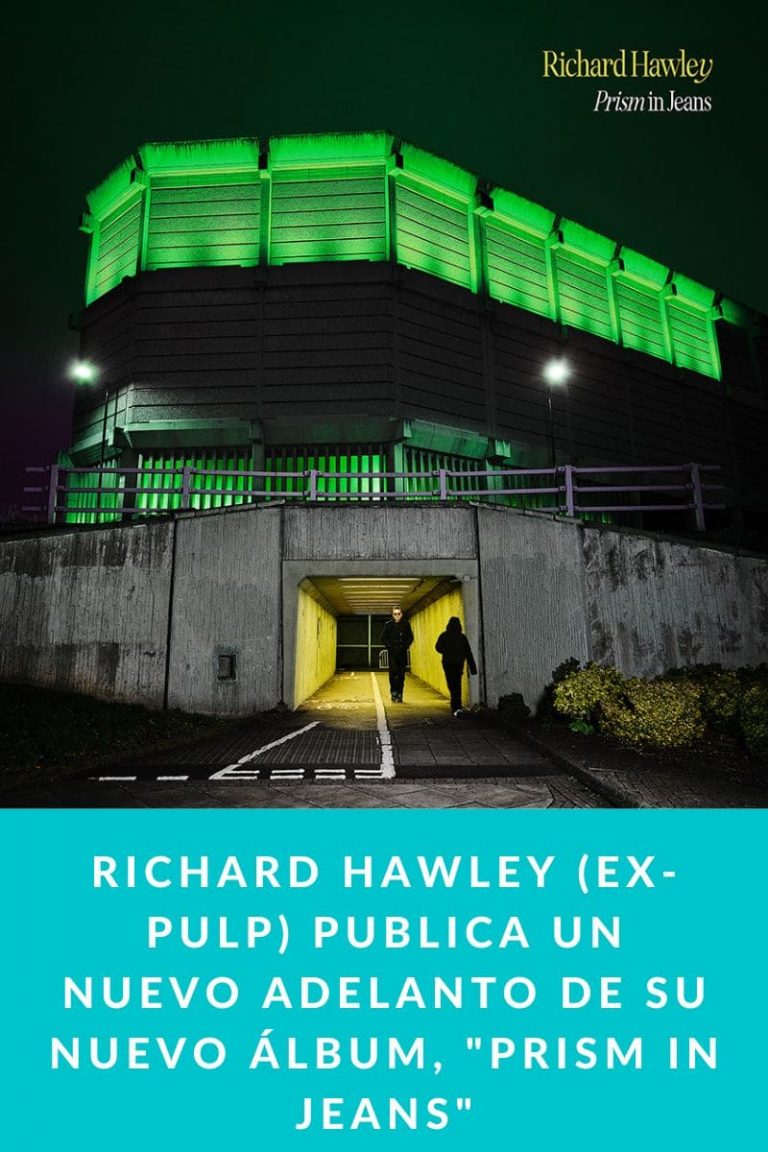 Richard Hawley (ex-Pulp) publica un nuevo adelanto de su nuevo álbum, «Prism in Jeans»