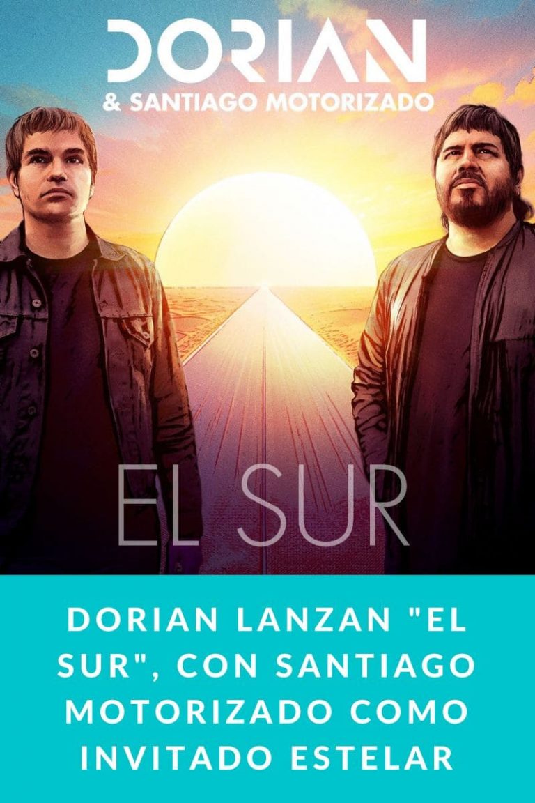 Dorian lanzan «El sur», con Santiago Motorizado como invitado estelar