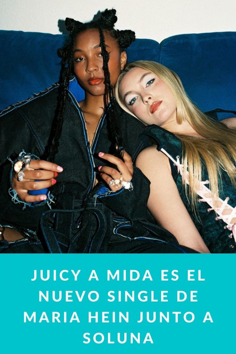 JUICY A MIDA es el nuevo single de Maria Hein junto a Soluna