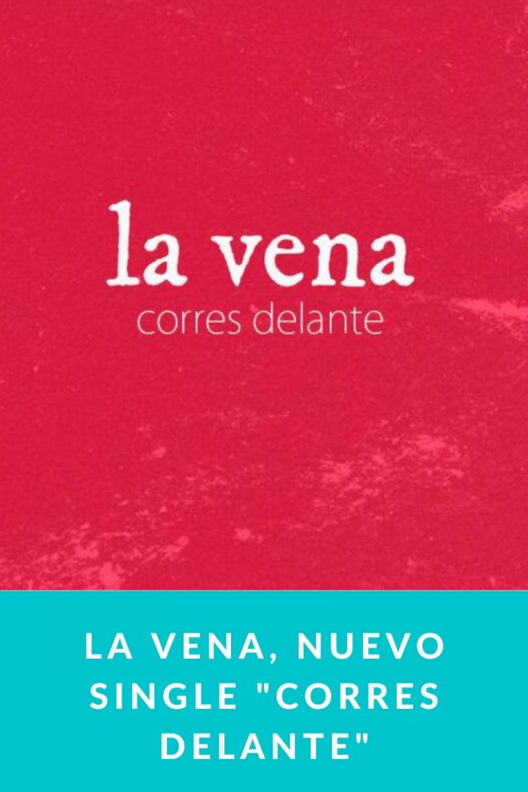 La Vena, nuevo single «Corres delante»