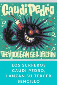 Los surferos Caudi Pedro, lanzan su tercer sencillo