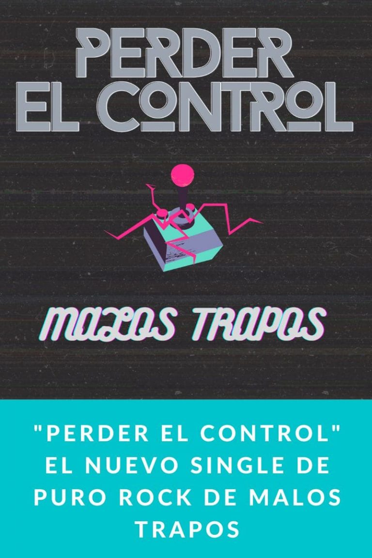 «Perder el Control» el nuevo single de puro rock de Malos Trapos