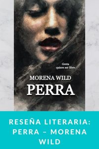 Reseña literaria: Perra – Morena Wild