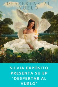 Silvia Expósito presenta su EP “Despertar al Vuelo”