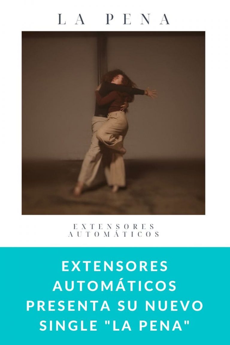 Extensores Automáticos presenta su nuevo single «La Pena»