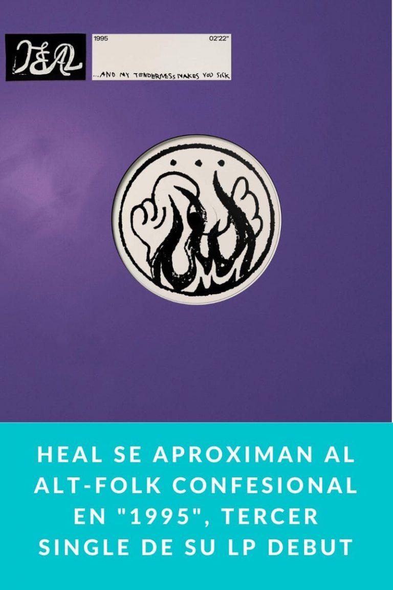 HEAL se aproximan al alt-folk confesional en «1995», tercer single de su LP debut