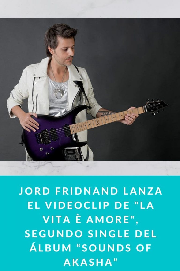 Jord Fridnand lanza el videoclip de «La Vita è Amore», segundo single del álbum “Sounds of Akasha” 