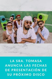 La Sra. Tomasa anuncia las fechas de presentación de su próximo disco