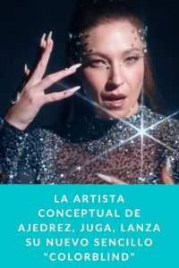 La artista conceptual de ajedrez, JUGA, lanza su nuevo sencillo "COLORBLIND"