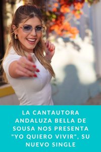 La cantautora andaluza BELLA DE SOUSA nos presenta "Yo quiero vivir", su nuevo single