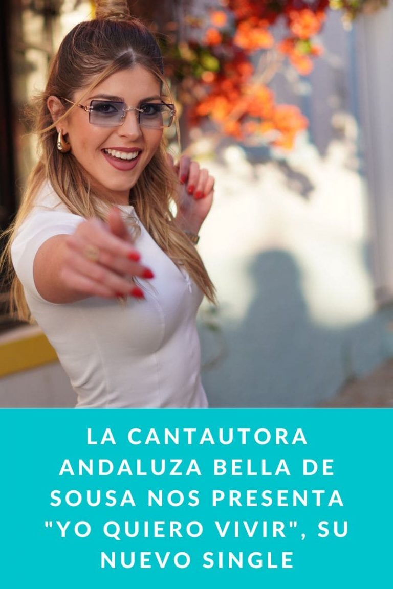 La cantautora andaluza BELLA DE SOUSA nos presenta «Yo quiero vivir», su nuevo single