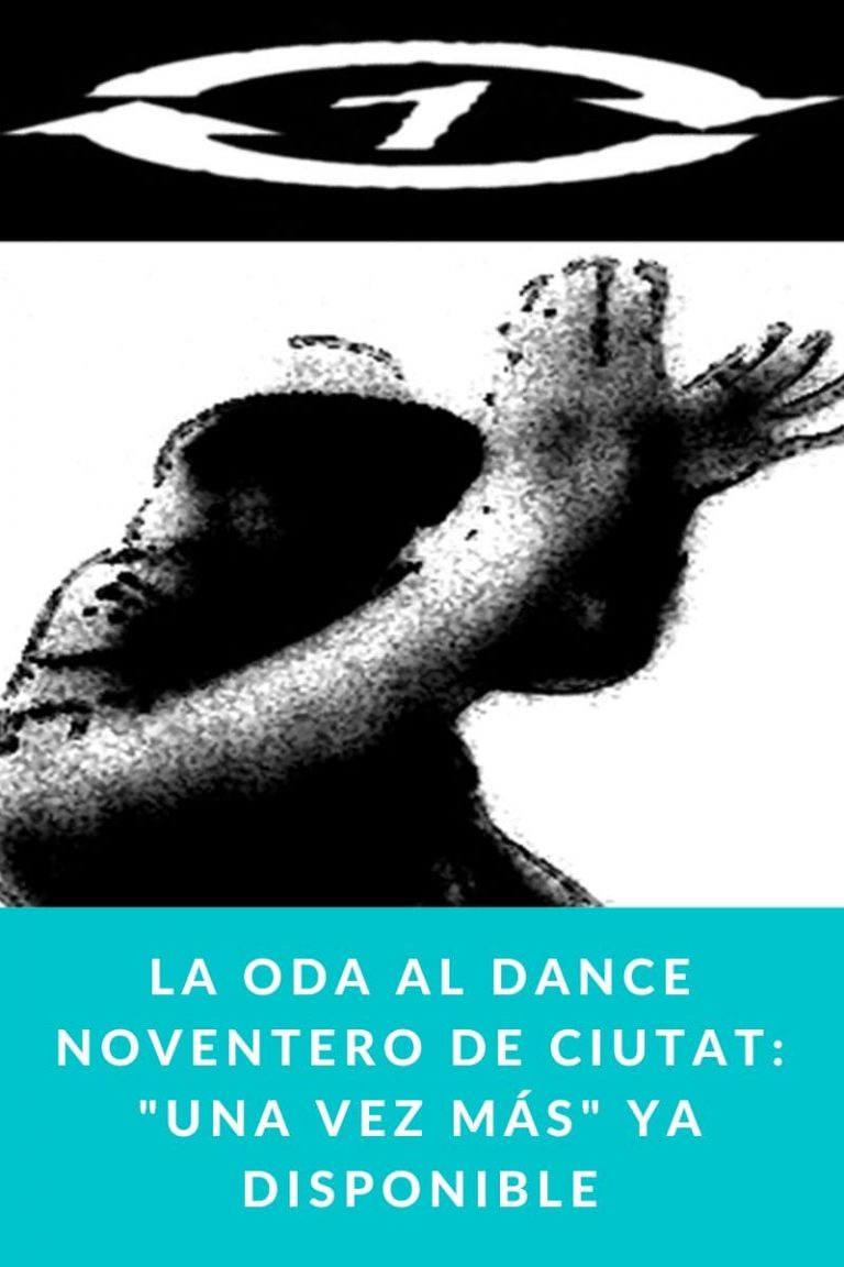 La oda al dance noventero de Ciutat: «Una vez más» ya disponible