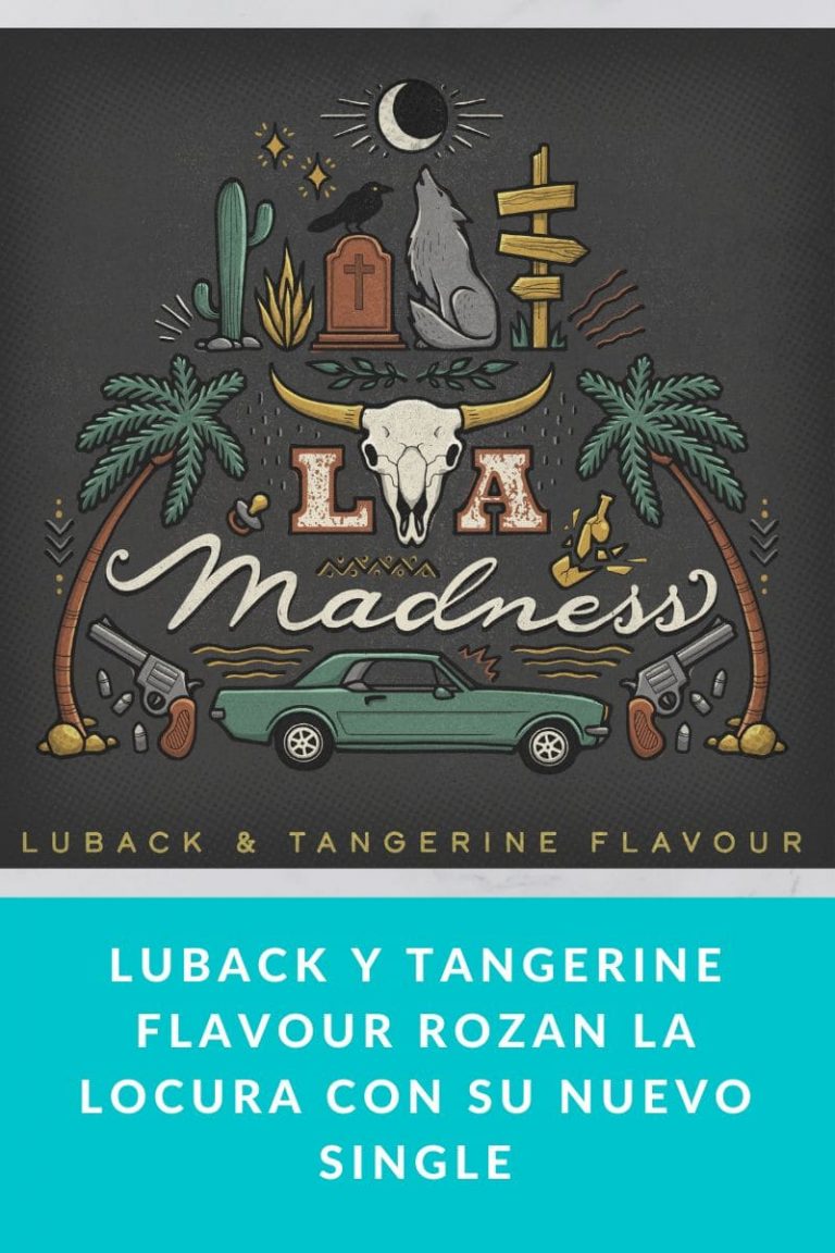 Luback y Tangerine Flavour rozan la locura con su nuevo single