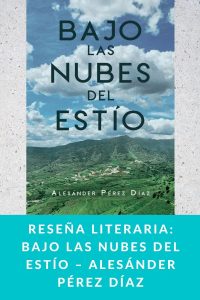 Reseña literaria: Bajo las nubes del estío – Alesánder Pérez Díaz