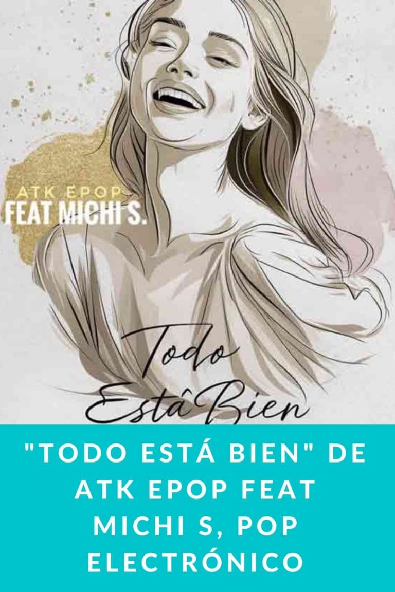 «Todo está bien» de ATK Epop feat Michi S, pop electrónico