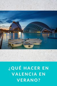 ¿Qué hacer en Valencia en verano?