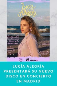 Lucía Alegría presentará su nuevo disco en concierto en Madrid