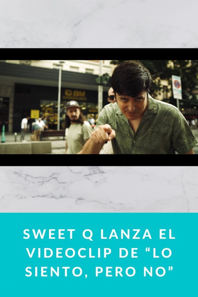 Sweet Q lanza el videoclip de «Lo siento, pero no»