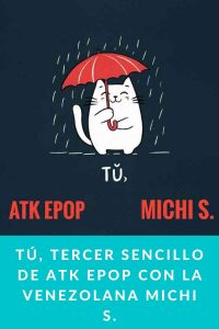 Tú, tercer sencillo de ATK Epop con la venezolana Michi S.