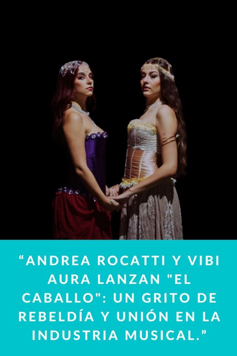 “Andrea Rocatti y Vibi Aura lanzan «El Caballo»: un grito de rebeldía y unión en la industria musical.”