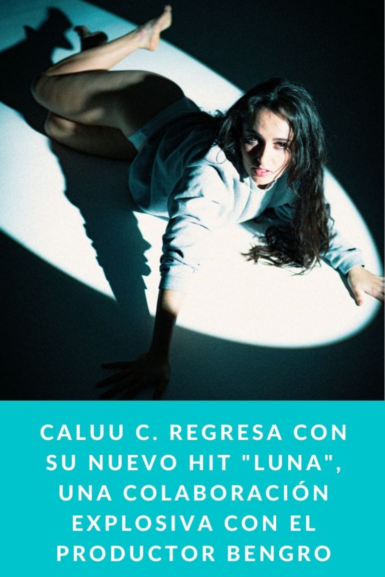 Caluu C. regresa con su nuevo hit «Luna», una colaboración explosiva con el productor Bengro