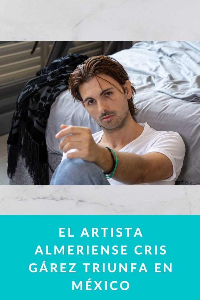 El artista almeriense CRIS GÁREZ triunfa en México
