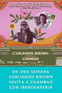 En una semana Carlinhos Brown invita a Chambao con Iberoexperia