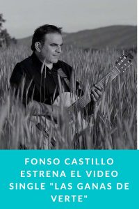 Fonso Castillo estrena el video single "Las Ganas de Verte"