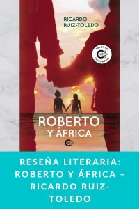 Reseña literaria: Roberto y África – Ricardo Ruiz-Toledo