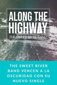 The Sweet River Band vencen a la oscuridad con su nuevo single